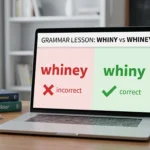 whiney or whiny